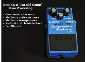 Boss CS-2 Compression Sustainer - Fat Old Comp - Modded by MSM Workshop (60882)