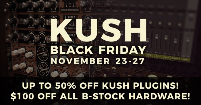 Kush Black Friday Kush Black Friday