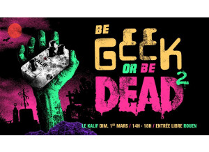 Be Geek or Be Dead 2