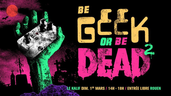 Be Geek or Be Dead 2