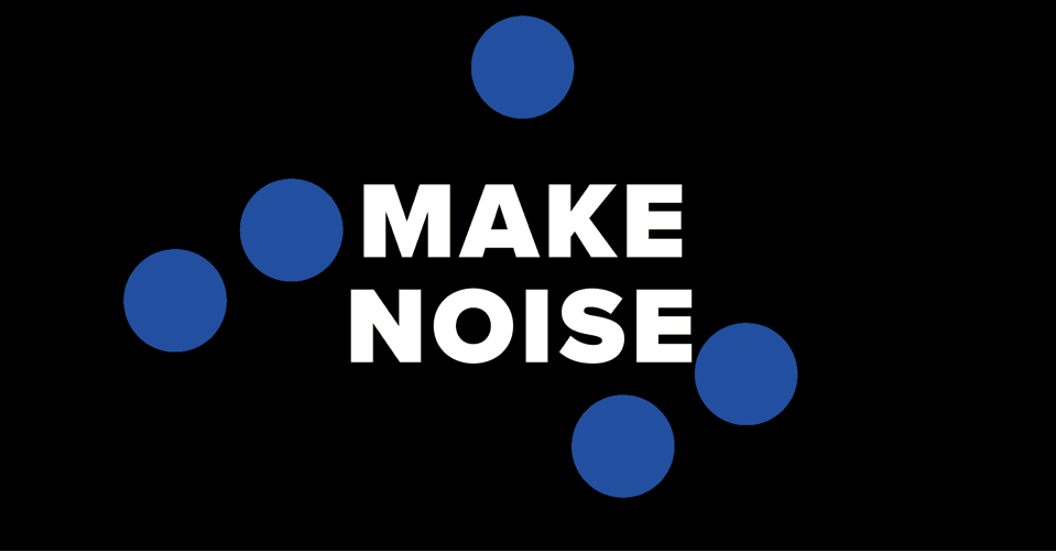 Make Noise