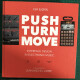 Push Turn Move Push Turn Move