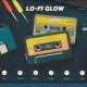 Lo-Fi Glow Lo-Fi Glow