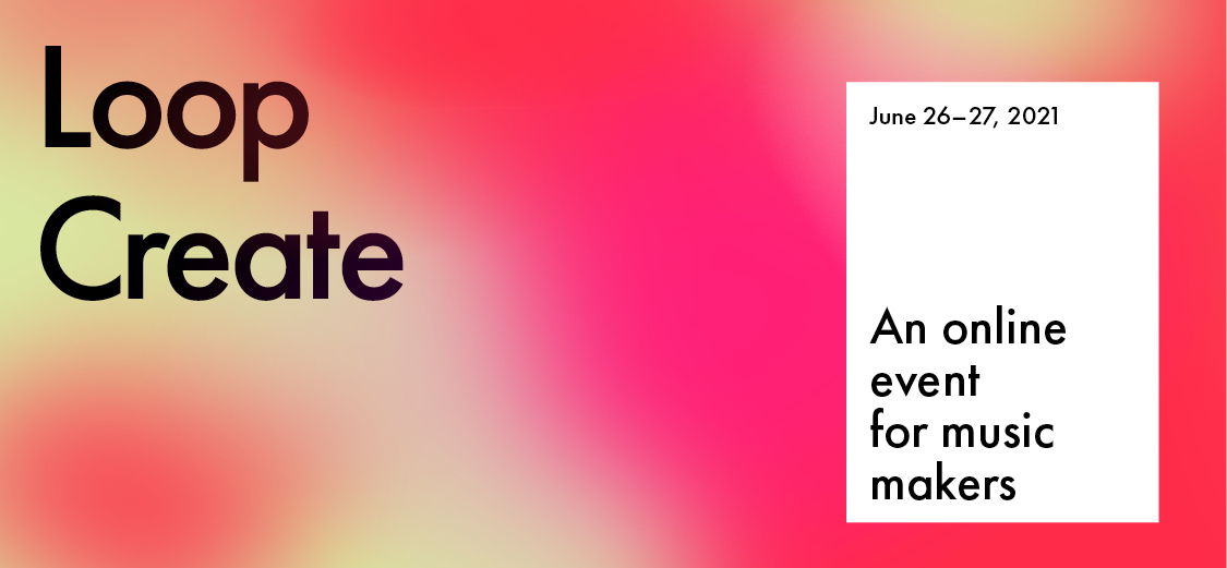 2_Loop-Create_2021_ID