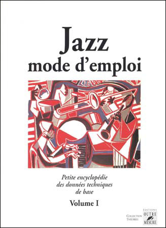 Outre Mesure Jazz, mode d'emploi I