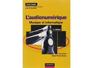 L'audionumérique - Musique et informatique, de Curtis Roads - version française