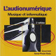 L'audionumérique 2ème édition L'audionumérique 2ème édition