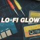 Lo-Fi Glow Lo-Fi Glow