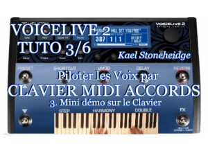 Voicelive 2 Tuto 3 Piloter les Voix par Clavier Midi ACCORDS 3. Mini Démo sur le Clavier Vignette