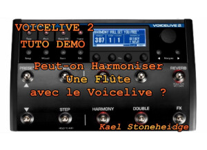 Voicelive Tuto démo Peut on harmoniser une FLûte avec le Voicelive. Vignette