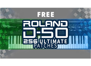 New: The Free 2020 Roland D-550 / D-50 ULTIMATE Patches Pack