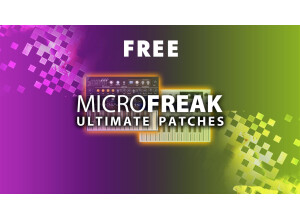 New: The Free MicroFreak ULTIMATE Patches Pack