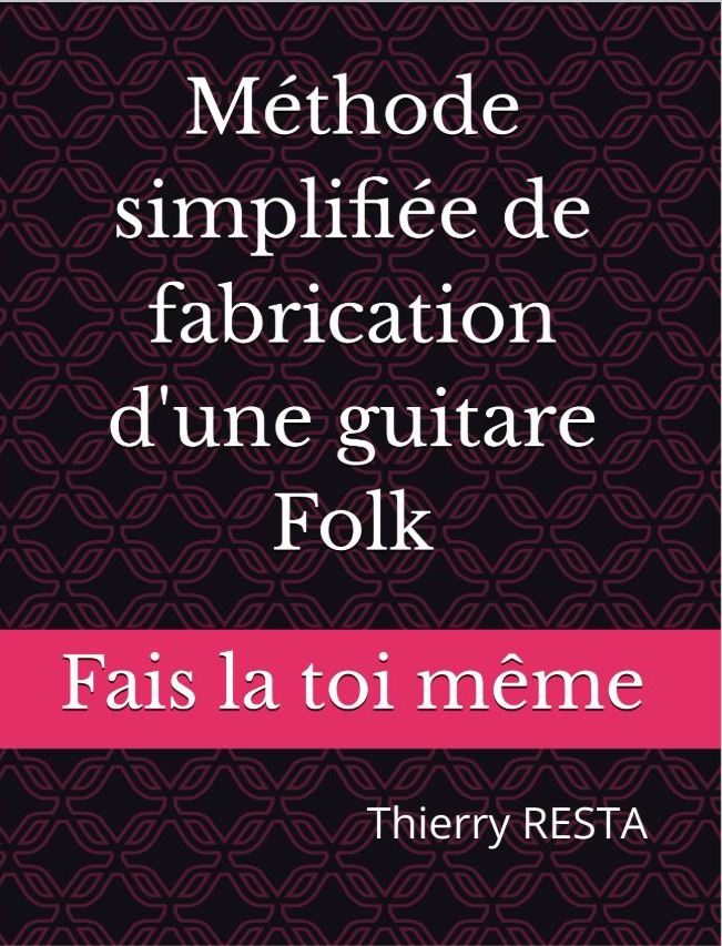 LIVRES DE LUTHERIE SIMPLIFIEE POUR GUITARE ACOUSTIQUE