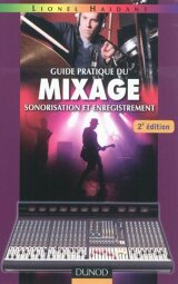 Lionel Haidant — Guide pratique du mixage Lionel Haidant — Guide pratique du mixage