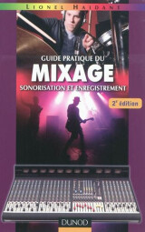 Lionel Haidant — Guide pratique du mixage Lionel Haidant — Guide pratique du mixage
