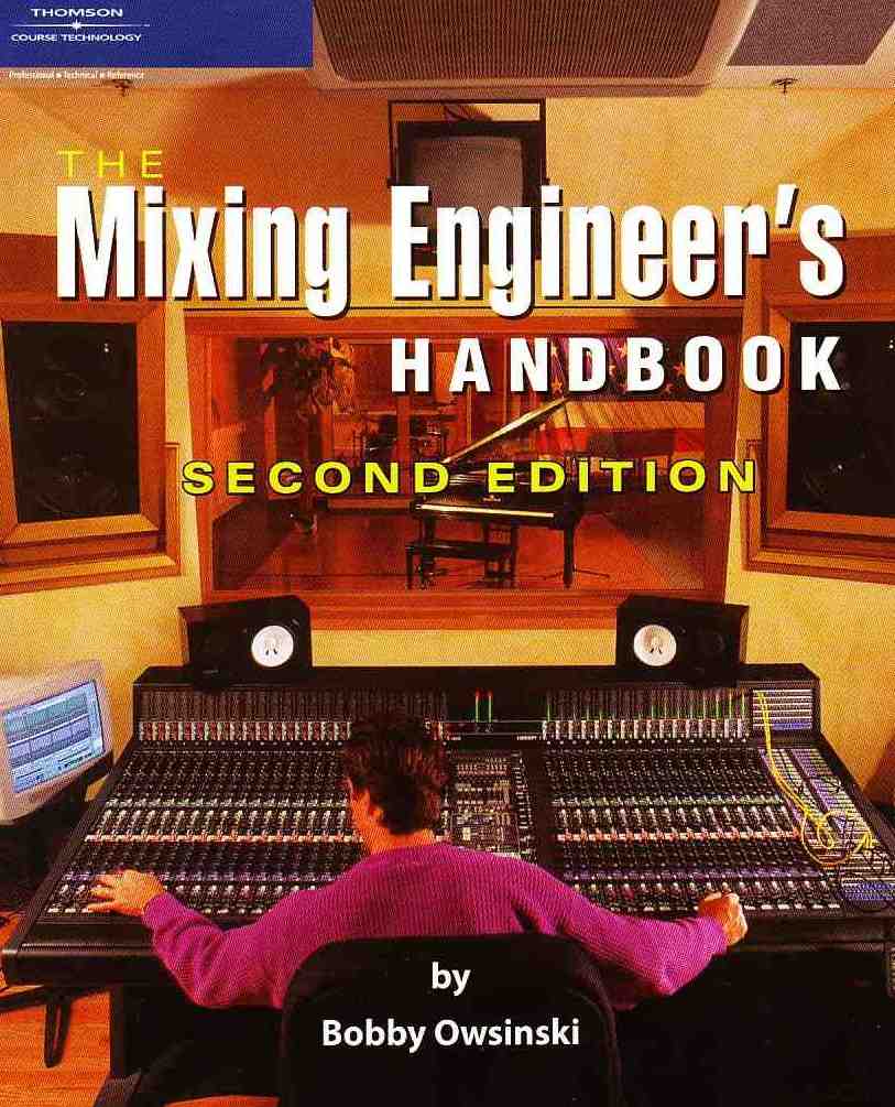 Bobby Owsinski &mdash; Mixing engineer's Handbooks 