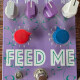 Feed Me Feed Me