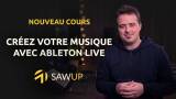 SawUp Créez votre musique avec Ableton Live - Formation professionnelle