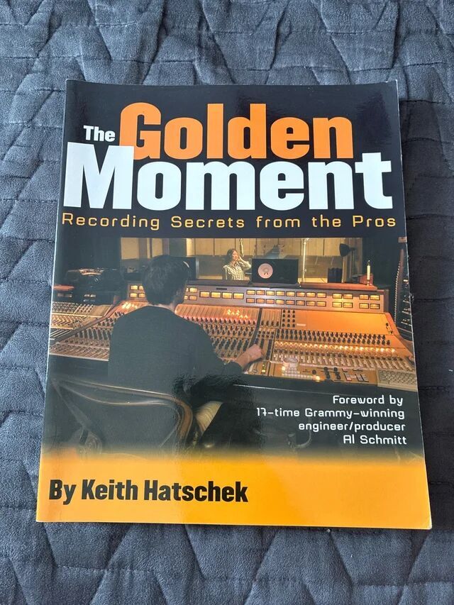 vends livre The Golden Moment Recording Secrets from the Pros by Keith Hatschek