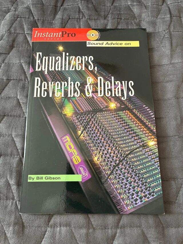 Vends livreSound Advice: Equalizers, Reverbs & Delay
